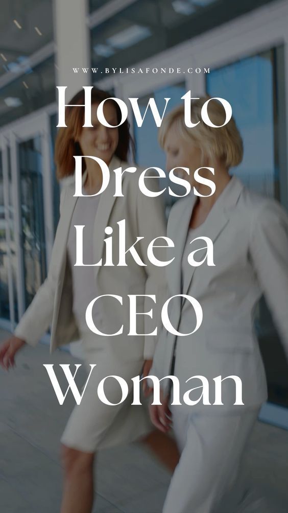 formal outfits_The Ultimate CEO Capsule Wardrobe for Women - By Lisa Fonde